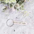 YOU GOT THIS Bar Keychain