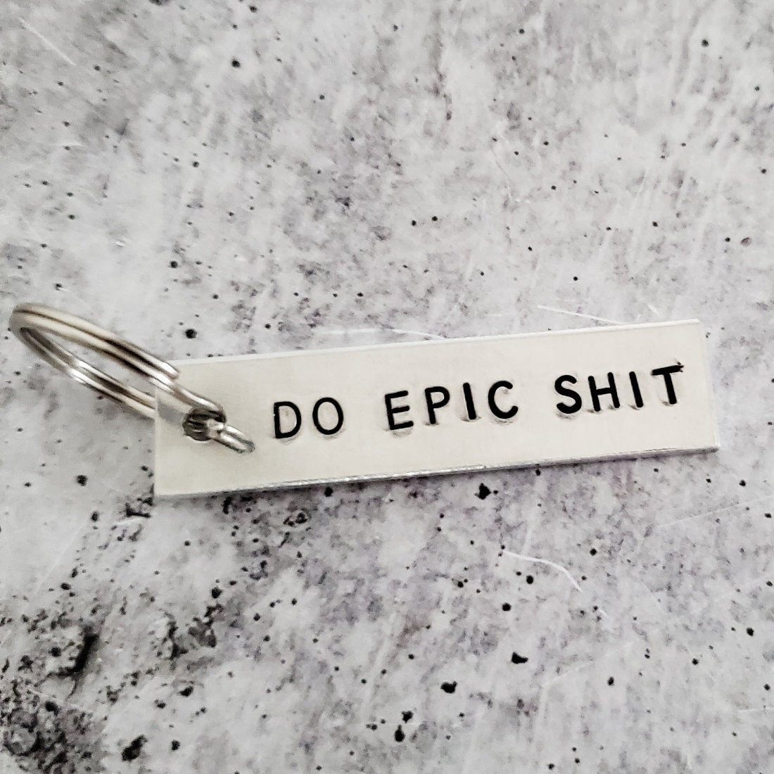 DO EPIC SHIT Hand stamped Aluminum lightweight Keychain
